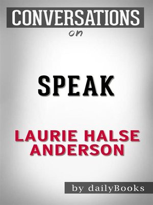 cover image of Speak--by Laurie Halse Anderson | Conversation Starters